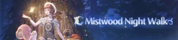 Mistwood Night Walk