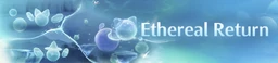 Ethereal Return