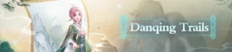 Danqing Trails